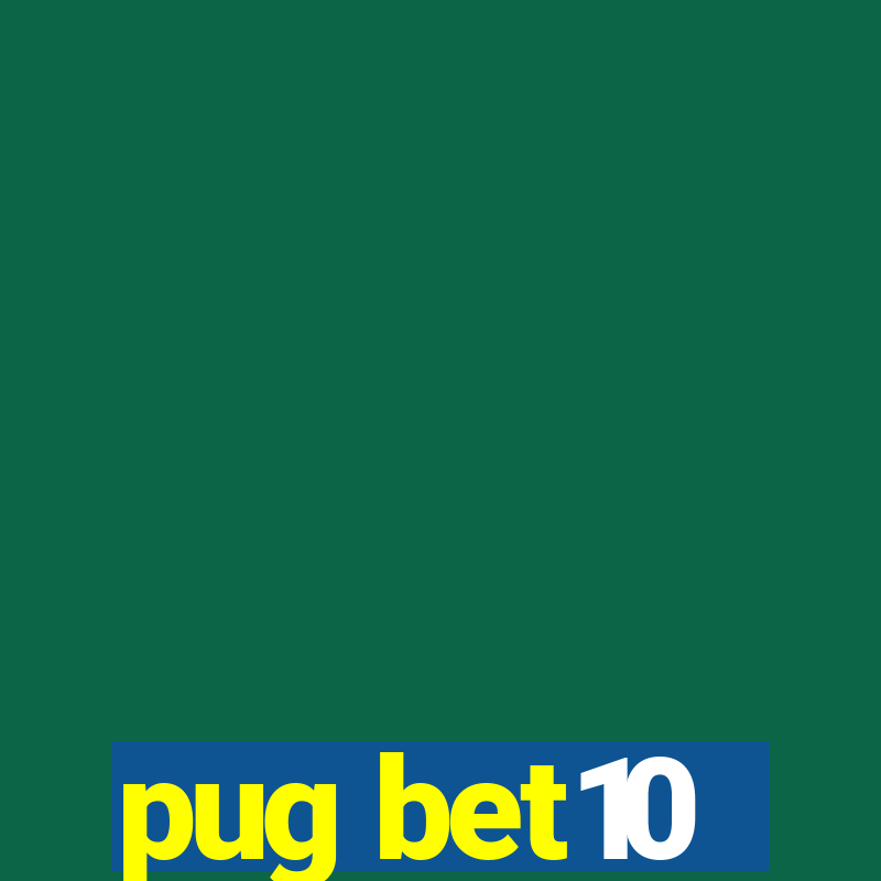 pug bet10